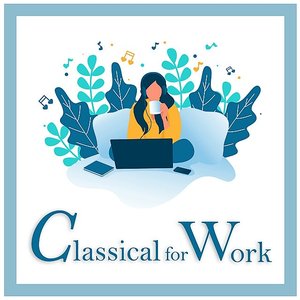 Bach: Classical for Work