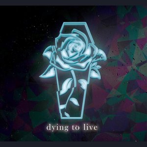 Dying to Live