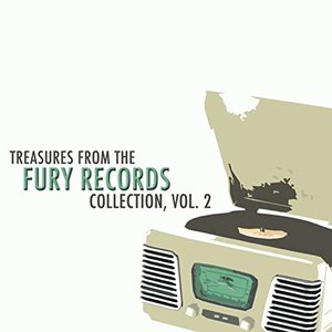 Treasures from the Fury Records Collection, Vol. 2