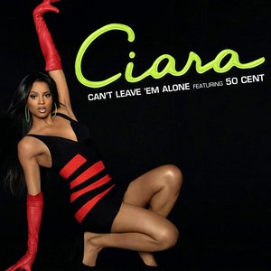 Can't Leave 'Em Alone (feat. 50 Cent) - Single
