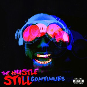 The Hustle Still Continues (Deluxe Video Edition)