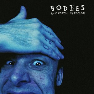 Bodies (acoustic version) - single