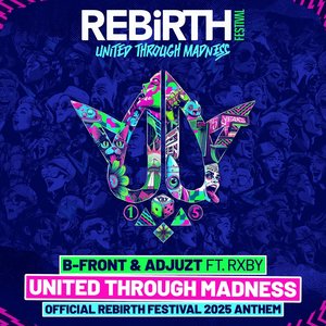 United Through Madness (Official REBiRTH Festival 2025 Anthem)