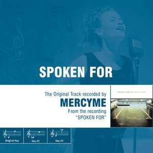 Spoken For - The Original Accompaniment Track as Performed by MercyMe