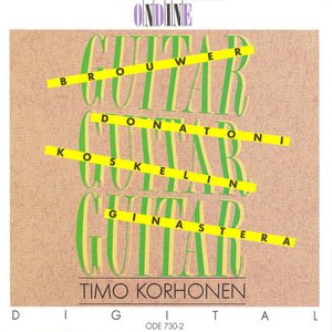 Guitar Recital: Korhonen, Timo - Brouwer, L. / Donatoni, F. / Koskelin, A. / Ginastera. A.