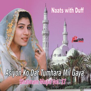 Asiyon Ko Dar Tumhara Mil Gaya Vol. 17 - Naats with Duff