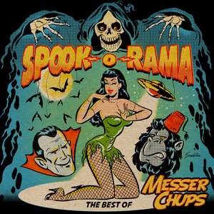 Spook-O-Rama - The Best Of Messer Chups (Double Album)