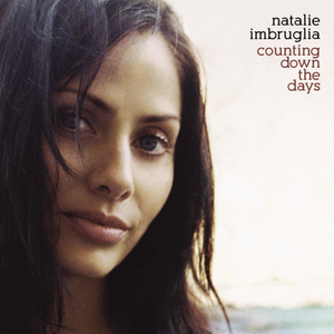 Natalie Imbruglia - Counting Down the Days - Zortam Music