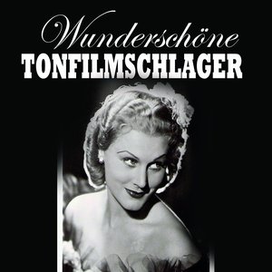 Wunderschöne Tonfilmschlager, Vol. 10