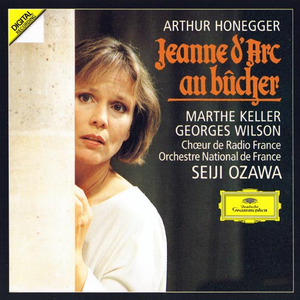 Jeanne d'Arc au bûcher (Chœurs de Radio France & Orchestre National de France feat. conductor: Seiji Ozawa) cover