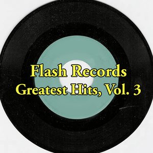 Flash Records Greatest Hits, Vol. 3