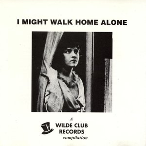 I Might Walk Home Alone