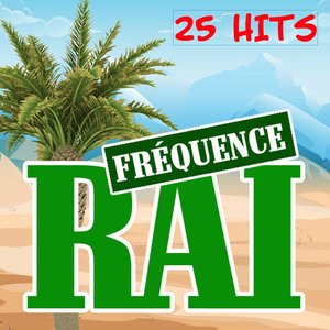 Fréquence Raï (25 Hits)