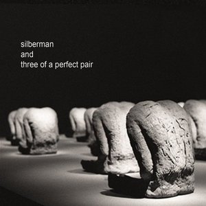 Silberman and Three of a Perfect Pair 的头像