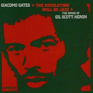 The Revolution Will Be Jazz: The Songs of Gil Scott-Heron