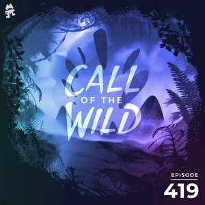 419 - Monstercat Call of the Wild