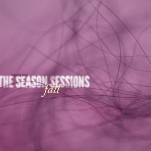 The Season Sessions: Fall cover