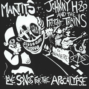 Love Songs For The Apocalypse by Johnny Hobo and the Freight Trains