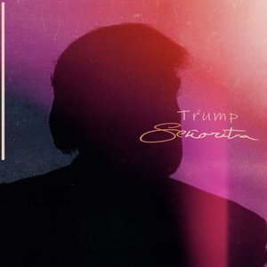 Trump - Señorita