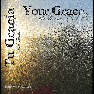 Your Grace: Crossway Chapel Music