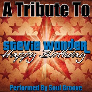 A Tribute To Stevie Wonder: Happy Birthday