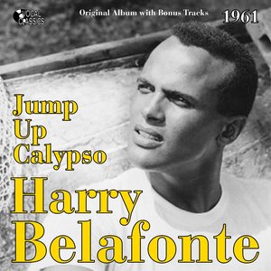 Jump Up Calypso (Original Album Plus Bonus Tracks, 1961)