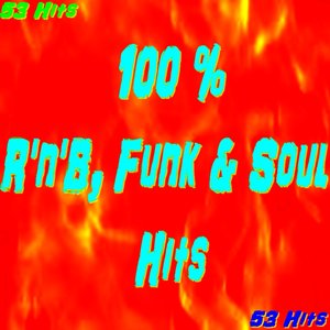 100 % R'n'B, Funk & Soul Hits (53 Hits)