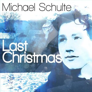 Michael Schulte - Last Christmas - Zortam Music