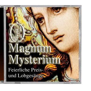 O Magnum Mysterium - Feierliche Preis- und Lobgesänge