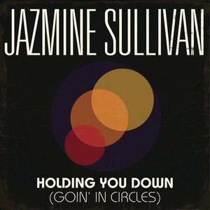 Holding You Down (Goin In Circles)