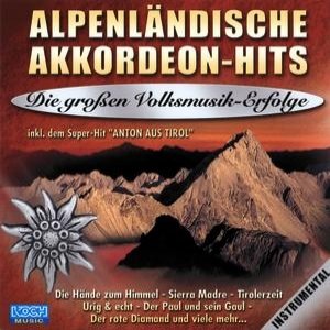 Alpenländische Akkordeon-Hits - Die großen Volksmusik-Erfolge