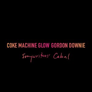 Coke Machine Glow (Songwriters' Cabal)