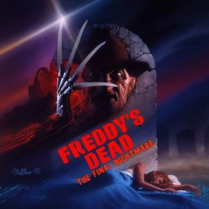 Freddy's Dead: The Final Nightmare (Score from the Original Motion Picture Soundtrack) [2015 Remaster]