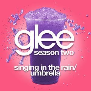 Glee Cast - Singing In The Rain / Umbrella - Zortam Music