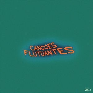 Canções Flutuantes - Vol 1
