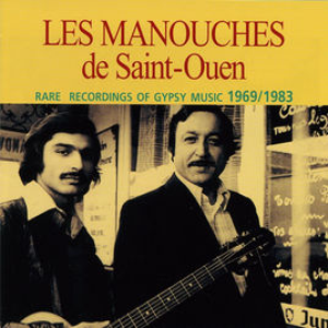 Les Manouches De Saint-Ouen - Rare Recordings Of Gypsy Music 1969 - 1983