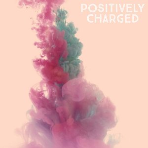 Positively Charged