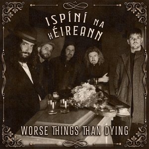 Worse Things Than Dying