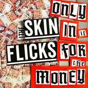 Cover The Skinflicks – We're Only in it for the Money