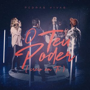 O Teu Poder (Creio Em Ti) - Single