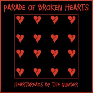 Parade Of Broken Hearts (Heartbreaks By The Number)