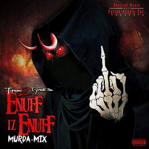 Enuff Iz Enuff (Murda-Mix) - EP