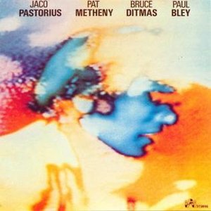 Avatar for Jaco Pastorius, Pat Metheny, Bruce Ditmas, Paul Bley