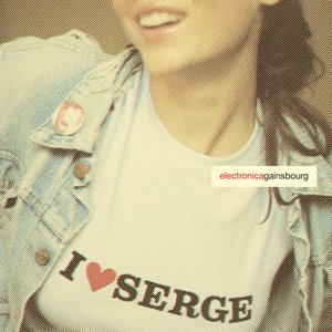 I ♥ Serge (Electronica Gainsbourg)