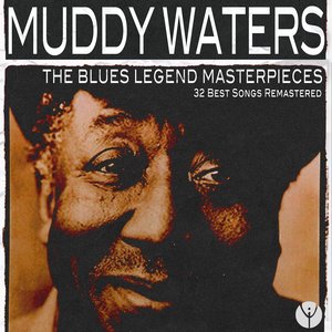 The Blues Legend Masterpieces (32 Best Songs Remastered)