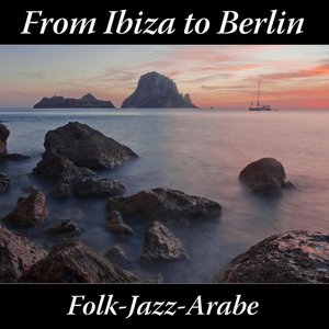 From Ibiza to Berlin