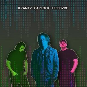 Krantz Carlock Lefebvre (feat. Keith Carlock & Tim Lefebvre)