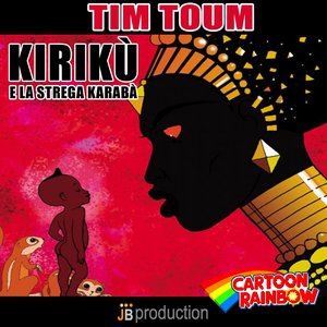 Tim Toum (Theme from "Kirikù e la strega Karaba")