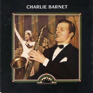 Big Bands: Charlie Barnet