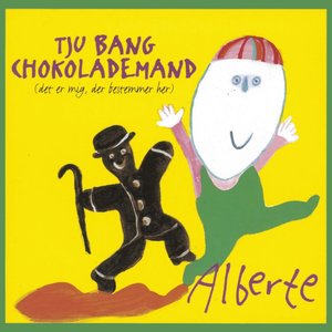 Image for 'Tju Bang Chokolademand (Det Er Mig, Der Bestemmer Her)'